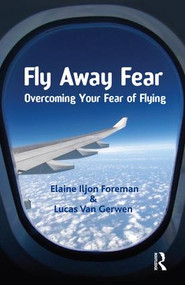Fly Away Fear (Overcoming your Fear of Flying) - 9781855755802 by Elaine Iljon Foreman, Lucas van Gerwen, 9781855755802