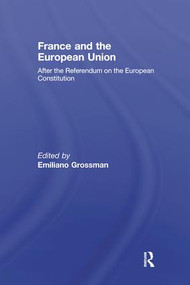 France and the European Union (After the Referendum on the European Constitution) - 9781138974616 by Emiliano Grossman, 9781138974616