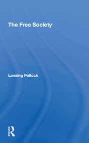 The Free Society - 9780367307752 by Lansing Pollock, 9780367307752