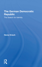 The German Democratic Republic (The Search For Identity) - 9780367307981 by Henry Krisch, 9780367307981