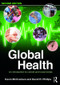 Global Health (An Introduction to Current and Future Trends) by Kevin McCracken, David R. Phillips, 9781138912755