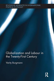 Globalization and Labour in the Twenty-First Century - 9781138594159 by Verity Burgmann, 9781138594159