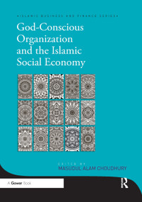 God-Conscious Organization and the Islamic Social Economy - 9780367879457 by Masudul Alam Choudhury, 9780367879457