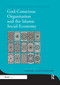 God-Conscious Organization and the Islamic Social Economy - 9780367879457 by Masudul Alam Choudhury, 9780367879457