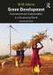 Green Development (Environment and Sustainability in a Developing World) - 9780415820721 by Bill Adams, 9780415820721