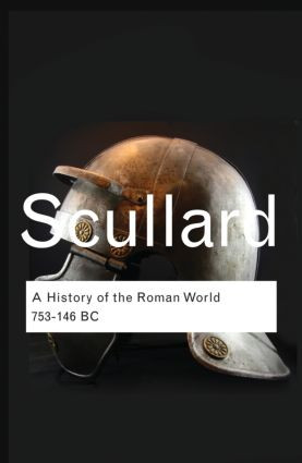 A History of the Roman World (753 to 146 BC) - 9780415522274 by H. H. Scullard, 9780415522274