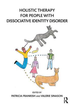 Holistic Therapy for People with Dissociative Identity Disorder - 9781782205630 by Patricia Frankish, Valerie Sinason, 9781782205630
