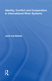 Identity, Conflict and Cooperation in International River Systems - 9781138356030 by Jack Kalpakian, 9781138356030