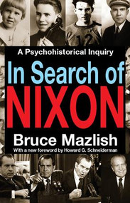 In Search of Nixon (A Psychohistorical Inquiry) - 9781412855648 by Bruce Mazlish, 9781412855648