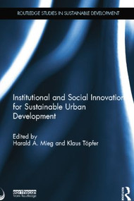 Institutional and Social Innovation for Sustainable Urban Development - 9781138780552 by Harald Mieg, Klaus Töpfer, 9781138780552
