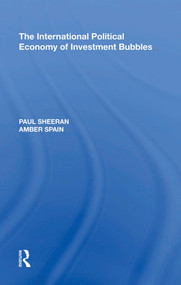 The International Political Economy of Investment Bubbles - 9781138621053 by Paul Sheeran, 9781138621053