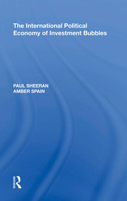 The International Political Economy of Investment Bubbles - 9781138621053 by Paul Sheeran, 9781138621053