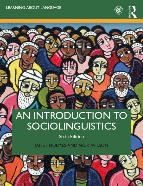 An Introduction to Sociolinguistics by Janet Holmes, Nick Wilson, 9780367421106