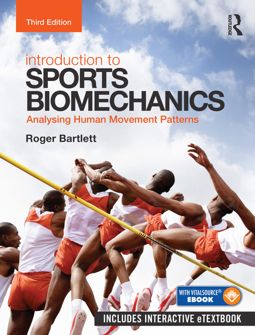 Introduction to Sports Biomechanics (Analysing Human Movement Patterns) by Roger Bartlett, 9780415632423