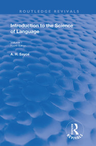 Introduction to the Science of Language (Vol 1) by A. H. Sayce, 9781138339224