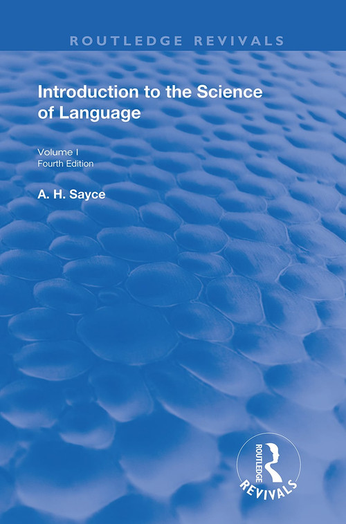 Introduction to the Science of Language (Vol 1) by A. H. Sayce, 9781138339224