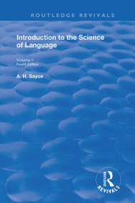 Introduction to the Science of Language (In Two Volumes. Vol 2) - 9781138339255 by A. H. Sayce, 9781138339255