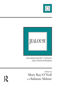 Jealousy (Developmental, Cultural, and Clinical Realms) - 9781782206446 by Mary Kay O'Neil, Salman Akhtar, 9781782206446