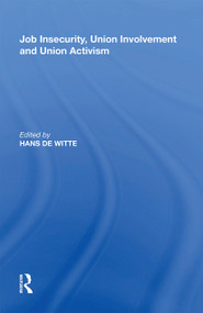 Job Insecurity, Union Involvement and Union Activism - 9781138358249 by Hans De Witte, 9781138358249