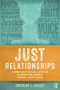 Just Relationships (Living Out Social Justice as Mentor, Family, Friend, and Lover) - 9781629580593 by Douglas L. Kelley, 9781629580593