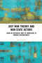 Just War Theory and Non-State Actors (Using an Historical Body of Knowledge in Modern Circumstances) - 9781032336732 by Eric E. Smith, 9781032336732