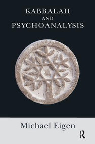 Kabbalah and Psychoanalysis - 9781780490809 by Michael Eigen, 9781780490809