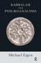 Kabbalah and Psychoanalysis - 9781780490809 by Michael Eigen, 9781780490809