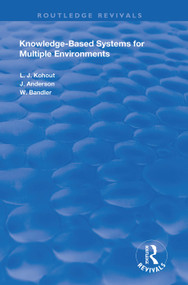 Knowledge-Based Systems for Multiple Environments - 9781138386617 by Ladislav J. Kohout, John Anderson, Wyllis Bandler, 9781138386617
