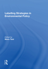 Labelling Strategies in Environmental Policy - 9781138356313 by Mario Teisl, 9781138356313