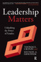 Leadership Matters (Unleashing the Power of Paradox) by Thomas E. Cronin, Michael A. Genovese, 9781612051437