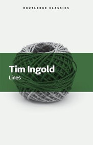 Lines (A Brief History) by Tim Ingold, 9781138640399