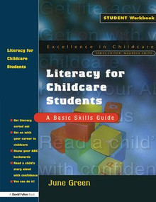 Literacy for Childcare Students (A Basic Skills Guide) by June Green, 9781843120223