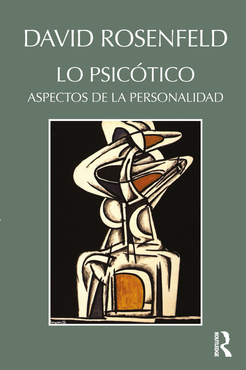 Lo Psicótico (Aspectos de la Personalidad) (Spanish Edition) by David Rosenfeld, 9781910444085