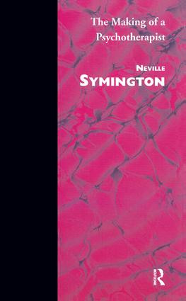The Making of a Psychotherapist - 9781855751392 by Neville Symington, 9781855751392