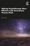 Making Psychotherapy More Effective with Unconscious Process Work - 9780367649654 by Dan Short, 9780367649654