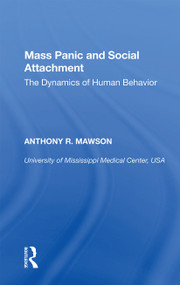 Mass Panic and Social Attachment (The Dynamics of Human Behavior) - 9781138356504 by Anthony R. Mawson, 9781138356504