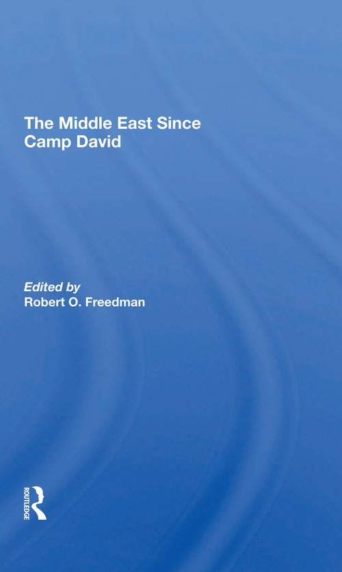 The Middle East Since Camp David - 9780367309459 by Robert O Freedman, 9780367309459