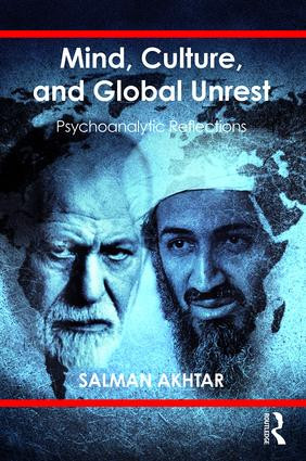 Mind, Culture, and Global Unrest (Psychoanalytic Reflections) - 9781782200673 by Salman Akhtar, 9781782200673