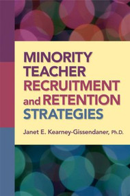 Minority Teacher Recruitment and Retention Strategies - 9781596671522 by Janet Kearney-Gissendaner, 9781596671522