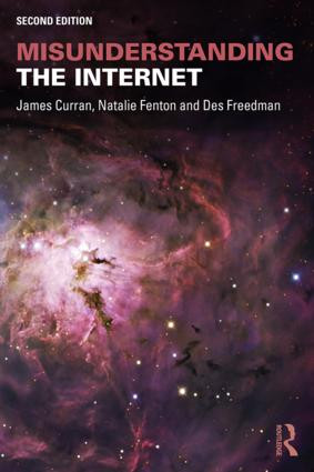 Misunderstanding the Internet - 9781138906228 by James Curran, Natalie Fenton, Des Freedman, 9781138906228