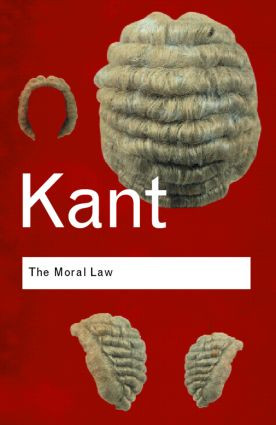 The Moral Law (Groundwork of the Metaphysics of Morals) - 9780415345477 by Immanuel Kant, H. J. Paton, 9780415345477
