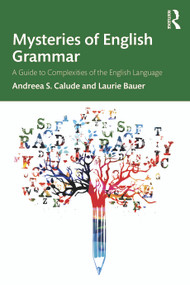 Mysteries of English Grammar (A Guide to Complexities of the English Language) - 9780367710279 by Andreea S. Calude, Laurie Bauer, 9780367710279