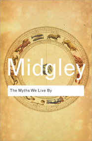 The Myths We Live By - 9780415610247 by Mary Midgley, 9780415610247