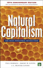 Natural Capitalism (The Next Industrial Revolution) by Paul Hawken, 9781844071708