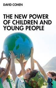 The New Power of Children and Young People - 9780367760977 by David Cohen, 9780367760977