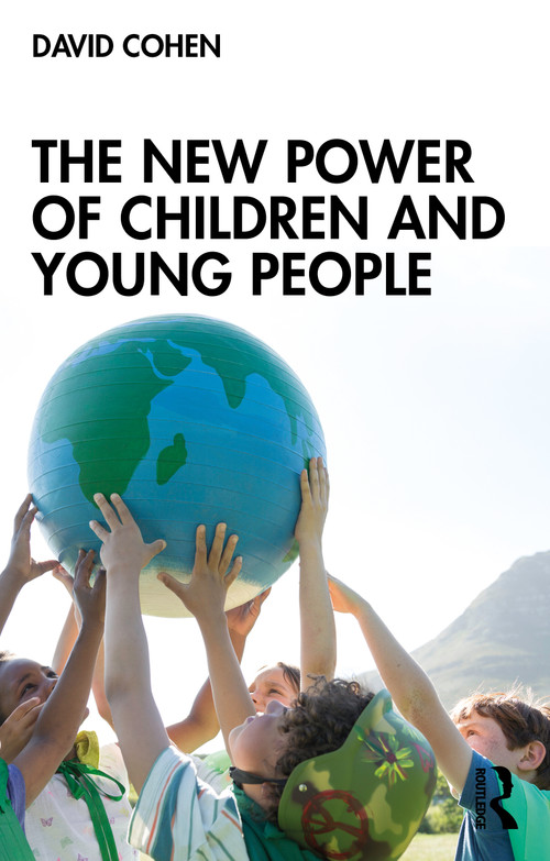 The New Power of Children and Young People - 9780367760977 by David Cohen, 9780367760977