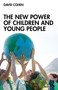 The New Power of Children and Young People - 9780367760977 by David Cohen, 9780367760977