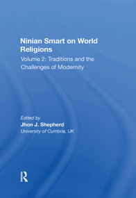 Ninian Smart on World Religions (Volume 2: Traditions and the Challenges of Modernity) - 9781032242804 by John J. Shepherd, 9781032242804
