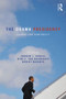 The Obama Presidency (Change and Continuity) - 9780415887717 by Andrew Dowdle, Dirk C. van Raemdonck, Robert Maranto, 9780415887717