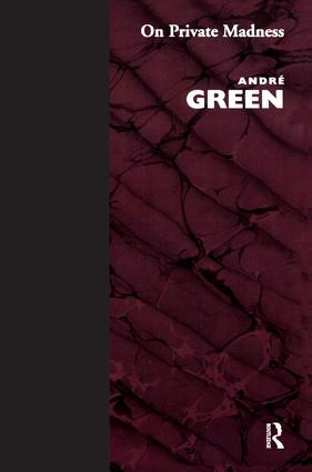On Private Madness - 9781855751781 by Andre Green, 9781855751781